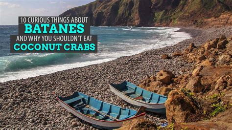 10 Curious Things About BATANES and Why You Shouldn't Eat .